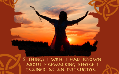 5 Things I Wish I’d Known About Firewalking Before I Trained As An Instructor