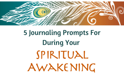 5 Journaling Prompts For During Your Spiritual Awakening