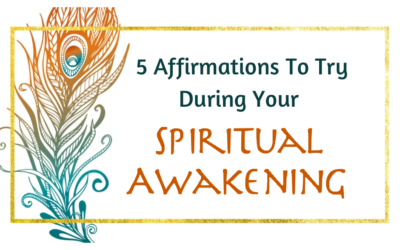 5 Affirmations To Try During Your Spiritual Awakening