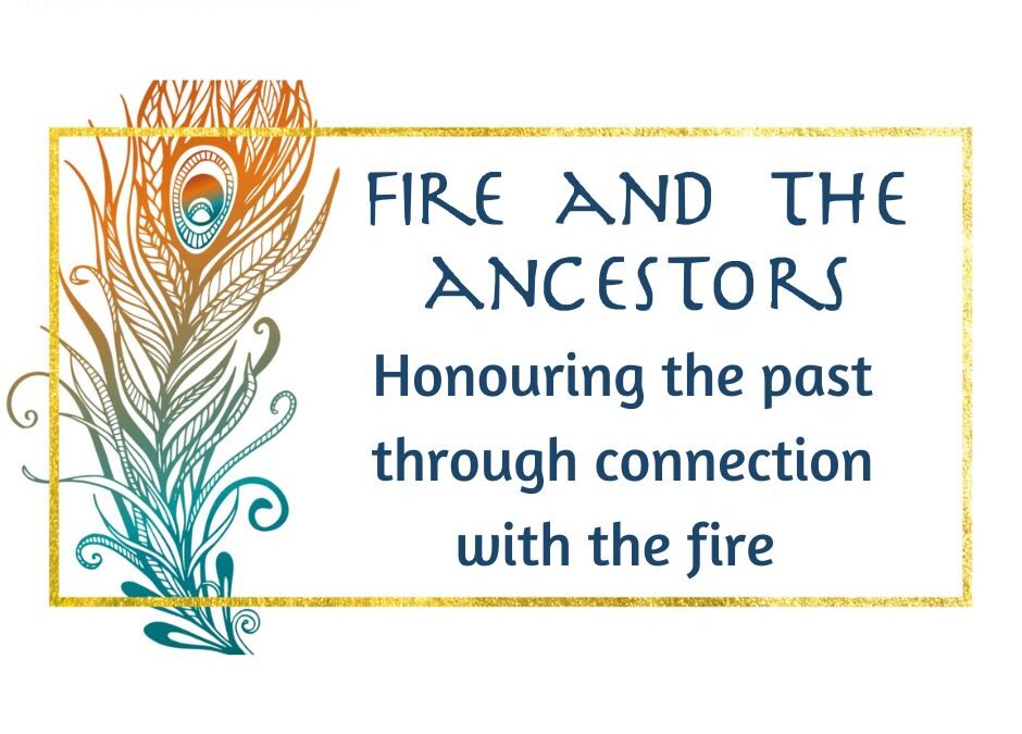 Fire as a Connection to Ancestry: Honouring the Past